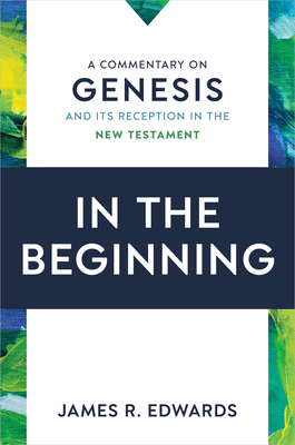 In the Beginning: A Commentary on Genesis and I... 080287939X Book Cover