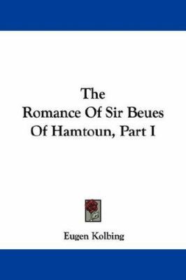 The Romance Of Sir Beues Of Hamtoun, Part I 1432528440 Book Cover