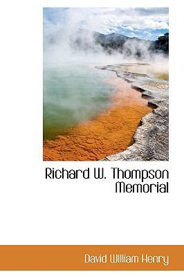Richard W. Thompson Memorial 1103220799 Book Cover