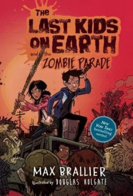 The Last Kids on Earth and the Zombie Parade 1338139398 Book Cover
