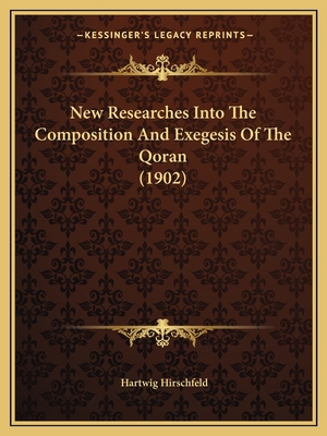 New Researches Into The Composition And Exegesi... 1166294587 Book Cover