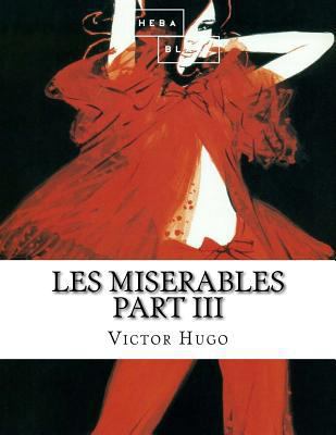 Les Miserables: Part III 1548272248 Book Cover