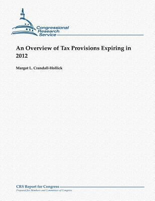 An Overview of Tax Provisions Expiring in 2012 1481041517 Book Cover