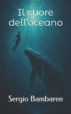 Il cuore dell'oceano [Italian] B0FN83QH8L Book Cover
