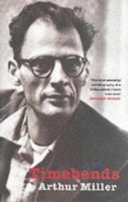 Timebends: A Life. Arthur Miller 041377340X Book Cover