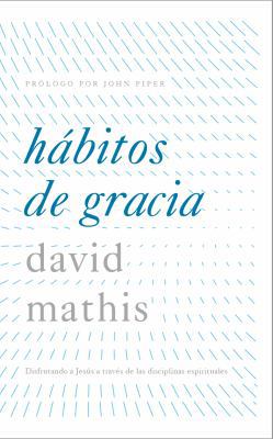 Habitos de Gracia [Spanish] 1946584606 Book Cover