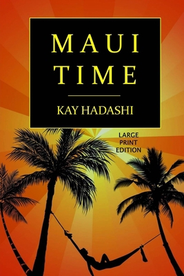 Maui Time: Large Print Edition 1540686663 Book Cover