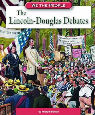 The Lincoln-Douglas Debates 0756516323 Book Cover