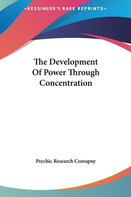 The Development of Power Through Concentration 1161520902 Book Cover