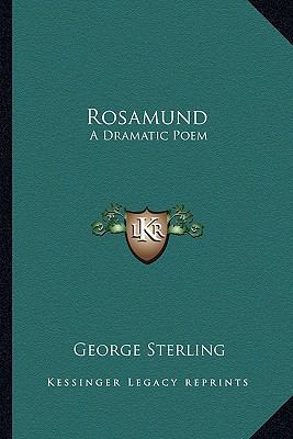 Rosamund: A Dramatic Poem 1163589446 Book Cover