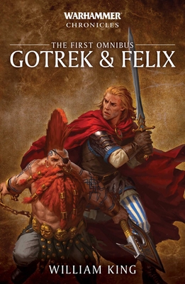 Gotrek and Felix: The First Omnibus 1784967858 Book Cover