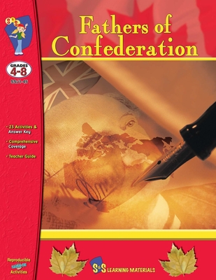 Fathers of Confederation Grades 4-8 1550357239 Book Cover