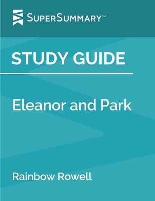 Study Guide: Eleanor and Park by Rainbow Rowell... 1090934017 Book Cover