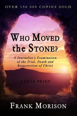 Who Moved the Stone? [Large Print] 1897384467 Book Cover
