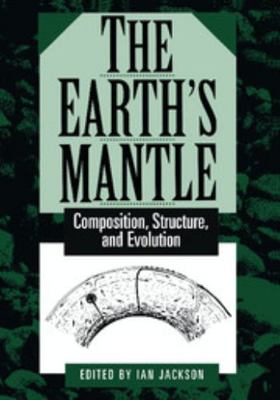 The Earth's Mantle: Composition, Structure, and... 0521785669 Book Cover