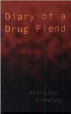 Diary of a Drug Fiend 1585092452 Book Cover