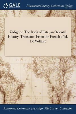 Zadig: or, The Book of Fate, an Oriental Histor... 1375126806 Book Cover