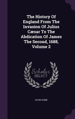 The History of England from the Invasion of Jul... 1347643613 Book Cover