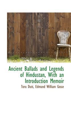 Ancient Ballads and Legends of Hindustan, with ... 1103782703 Book Cover