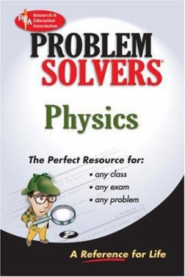 The Physics Problem Solver (Problem Solvers Sol... 0878915079 Book Cover