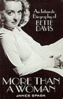 More Than a Woman : An Intimate Biography of Be... 0316908800 Book Cover