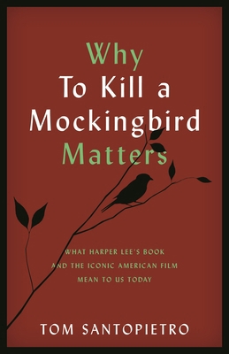 Why To Kill a Mockingbird Matters: What Harper ... 1493052527 Book Cover
