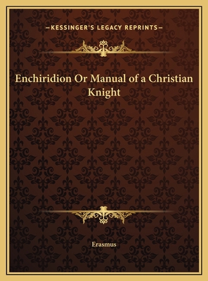 Enchiridion Or Manual of a Christian Knight 1169770657 Book Cover
