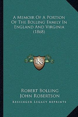 A Memoir Of A Portion Of The Bolling Family In ... 1165891867 Book Cover