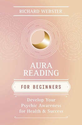 Aura Reading for Beginners: Develop Your Psychi... B005RF9NVK Book Cover