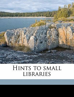 Hints to Small Libraries 1177864290 Book Cover