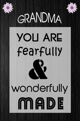 Paperback GRANDMA You are beautiful for you are fearfully and wonderfully made: Prayer Journal - a beautiful peaceful notebook cover with 120 blank, lined pages, Gift For GRANDMA Book