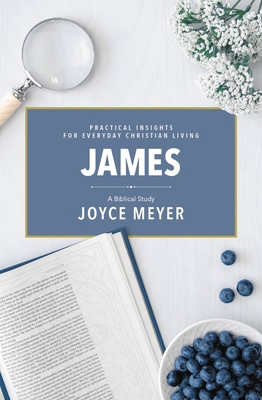James: A Biblical Study 1546026053 Book Cover
