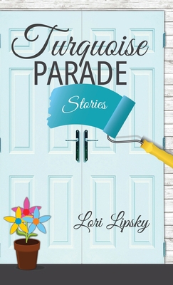 Turquoise Parade: Stories 1736532545 Book Cover