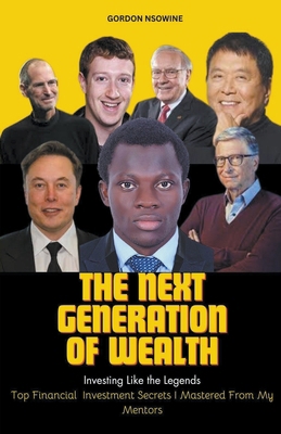 The Next Generation of Wealth: Investing Like t... B0CRQQG3MY Book Cover