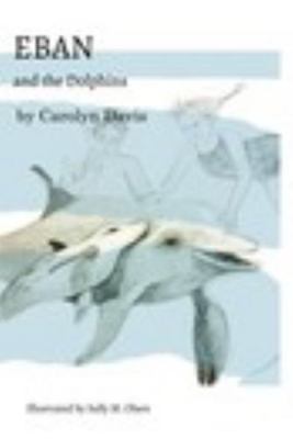 Paperback Eban and the Dolphins Book