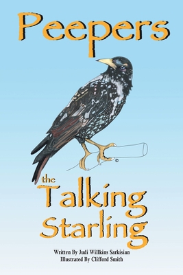 Peepers the Talking Starling 1414030924 Book Cover