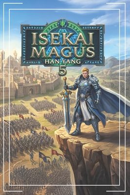 Isekai Magus 5: A LitRPG Progression Saga B0FWJG8322 Book Cover