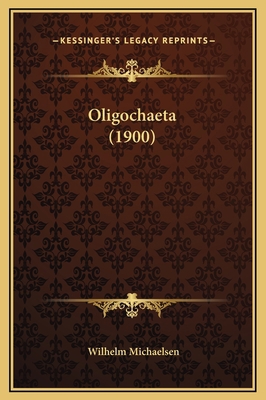 Oligochaeta (1900) [German] 1169362850 Book Cover