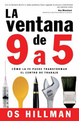La Ventana De 9 a 5/ the 9 to 5 Window: Como La... [Spanish] 0789914115 Book Cover