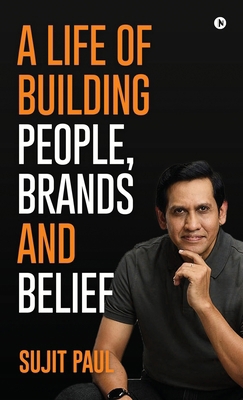 A Life of Building People, Brands and Belief B0G8MG3QBN Book Cover