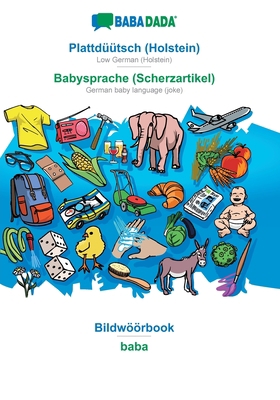 BABADADA, Plattdüütsch (Holstein) - Babysprache... [Low German, Low Saxon] 3749849560 Book Cover