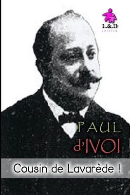 Cousin de Lavar?de !: Voyages Excentriques 3 [French] 1690136936 Book Cover