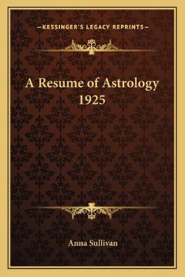 A Resume of Astrology 1925 1162734140 Book Cover