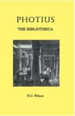 Photius: The Bibliotheca 0715626124 Book Cover