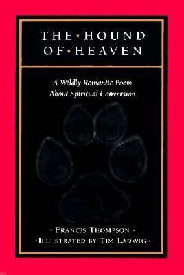 The Hound of Heaven: A Poem 1569775257 Book Cover