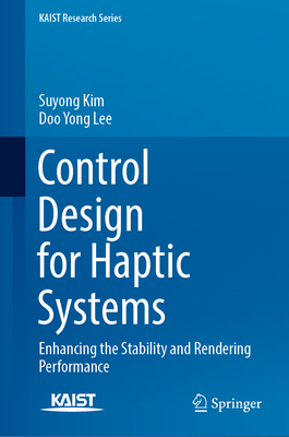 Control Design for Haptic Systems: Enhancing th... 9819985978 Book Cover