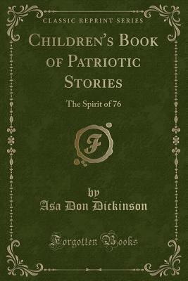 Children's Book of Patriotic Stories: The Spiri... 1330707648 Book Cover
