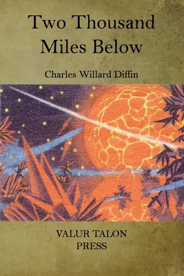 Two Thousand Miles Below 1516986547 Book Cover