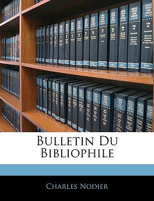 Bulletin Du Bibliophile [French] 1143585097 Book Cover