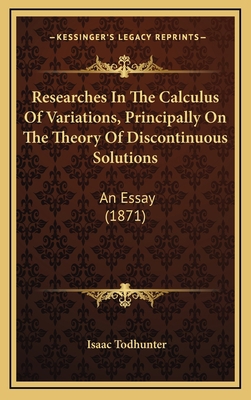 Researches in the Calculus of Variations, Princ... 1165016095 Book Cover